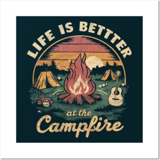 life is better at the campfire Posters and Art